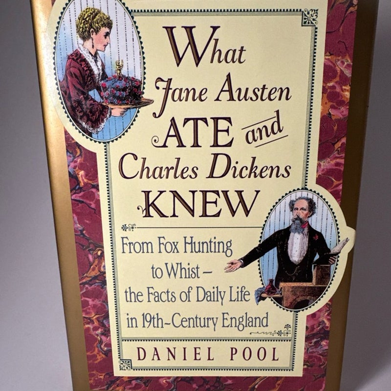 What Jane Austen Ate & Charles Dickens Knew By Daniel Pool HC First edition