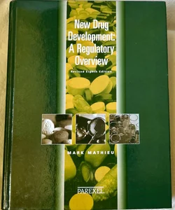 New Drug Development: A Regulatory Overview by Mark Mathieu Textbook (Hardcover)