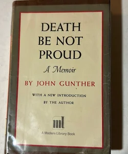 Death Be Not Proud, by John Gunther