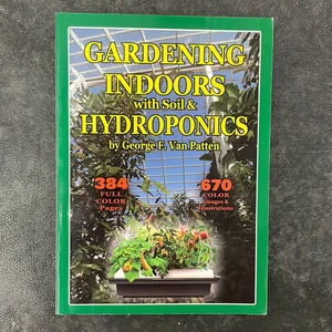 Gardening Indoors with Soil and Hydroponics