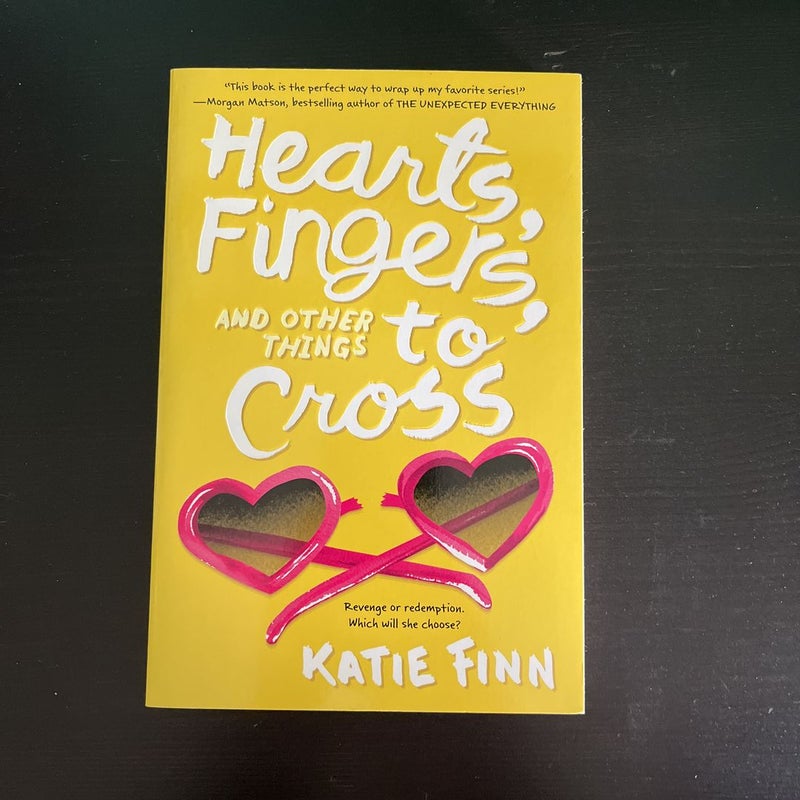 Hearts, Fingers, and Other Things to Cross