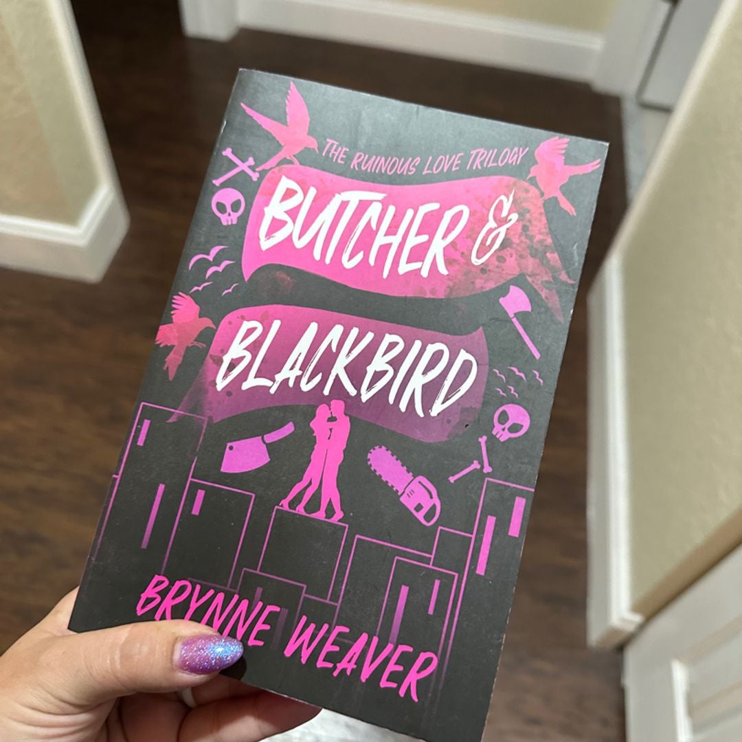 Butcher & Blackbird: The Ruinous Love Trilogy, Book 1