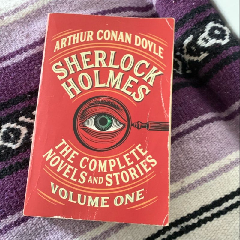 Sherlock Holmes: the Complete Novels and Stories, Volume I