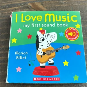 I Love Music: My First Sound Book