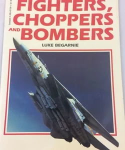 Vintage 1987 FIGHTERS CHOPPERS & BOMBERS Luke Begarnie Scholastic Book