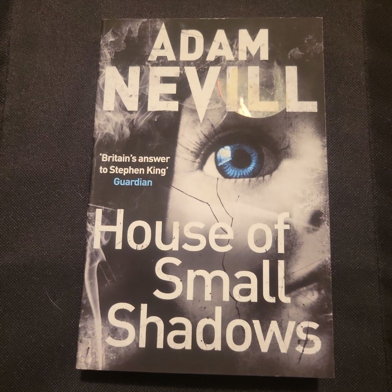 House of Small Shadows