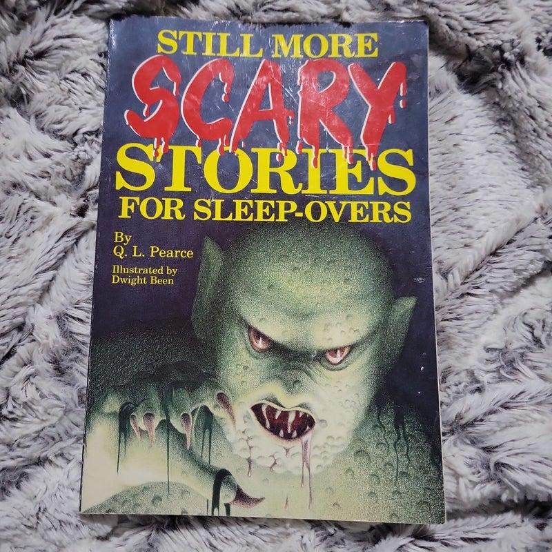 Still More Scary Stories for Sleep-Overs