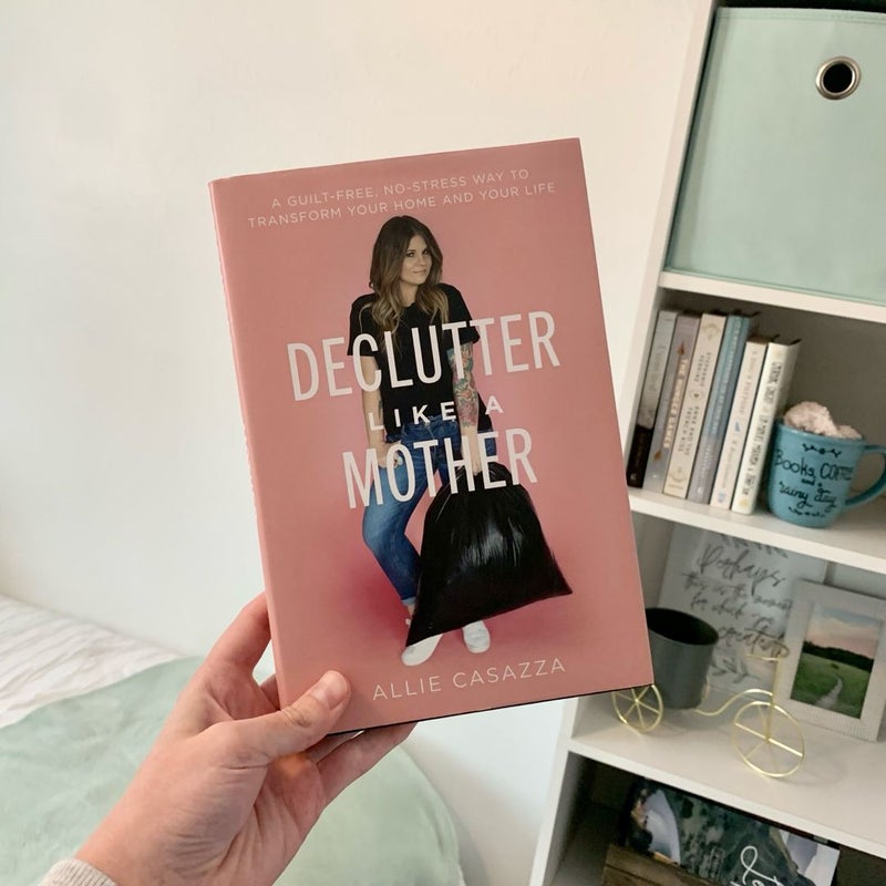 Declutter Like a Mother