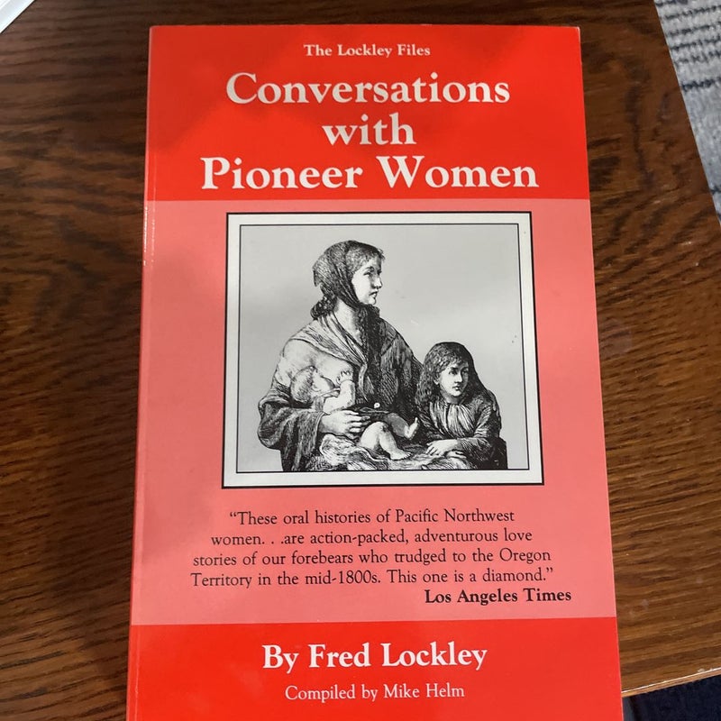 Conversations with Pioneer Women