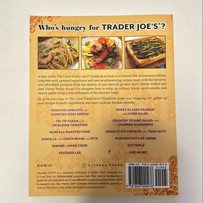 The I Love Trader Joe's Cookbook: 10th Anniversary Edition