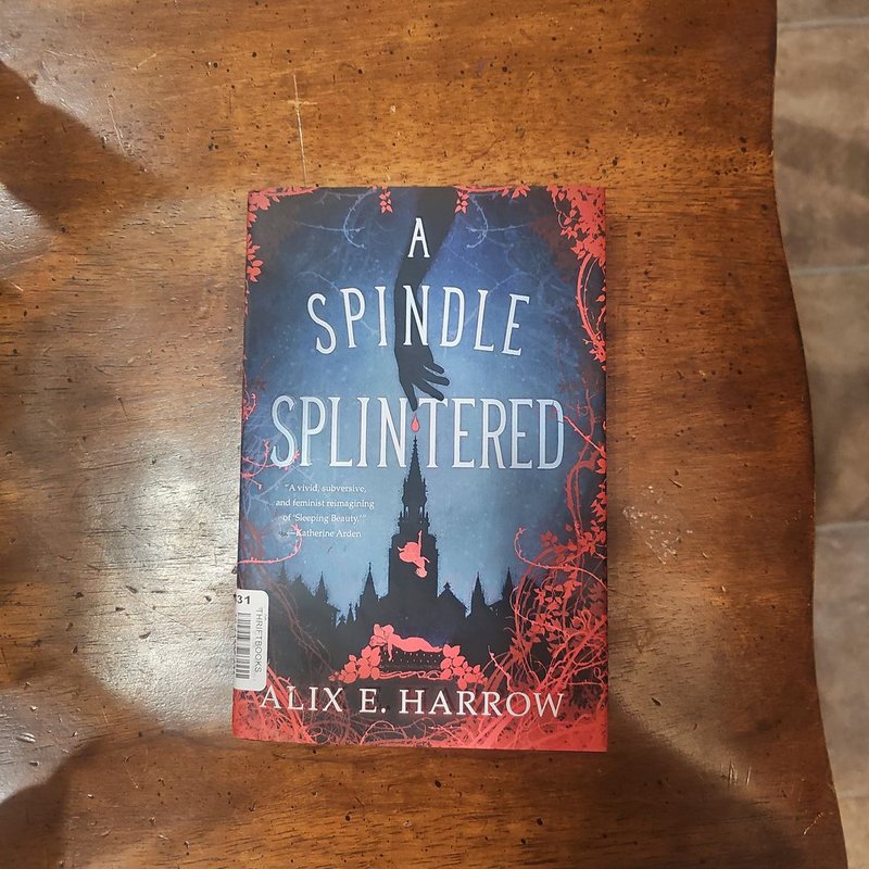 A Spindle Splintered by Alix E. Harrow, Hardcover | Pangobooks
