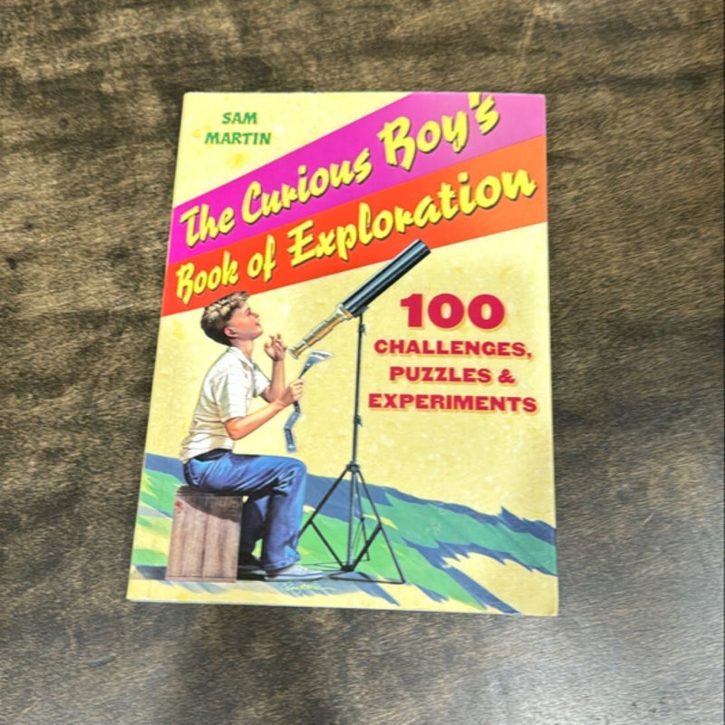 The Curious Boy's Book of Exploration