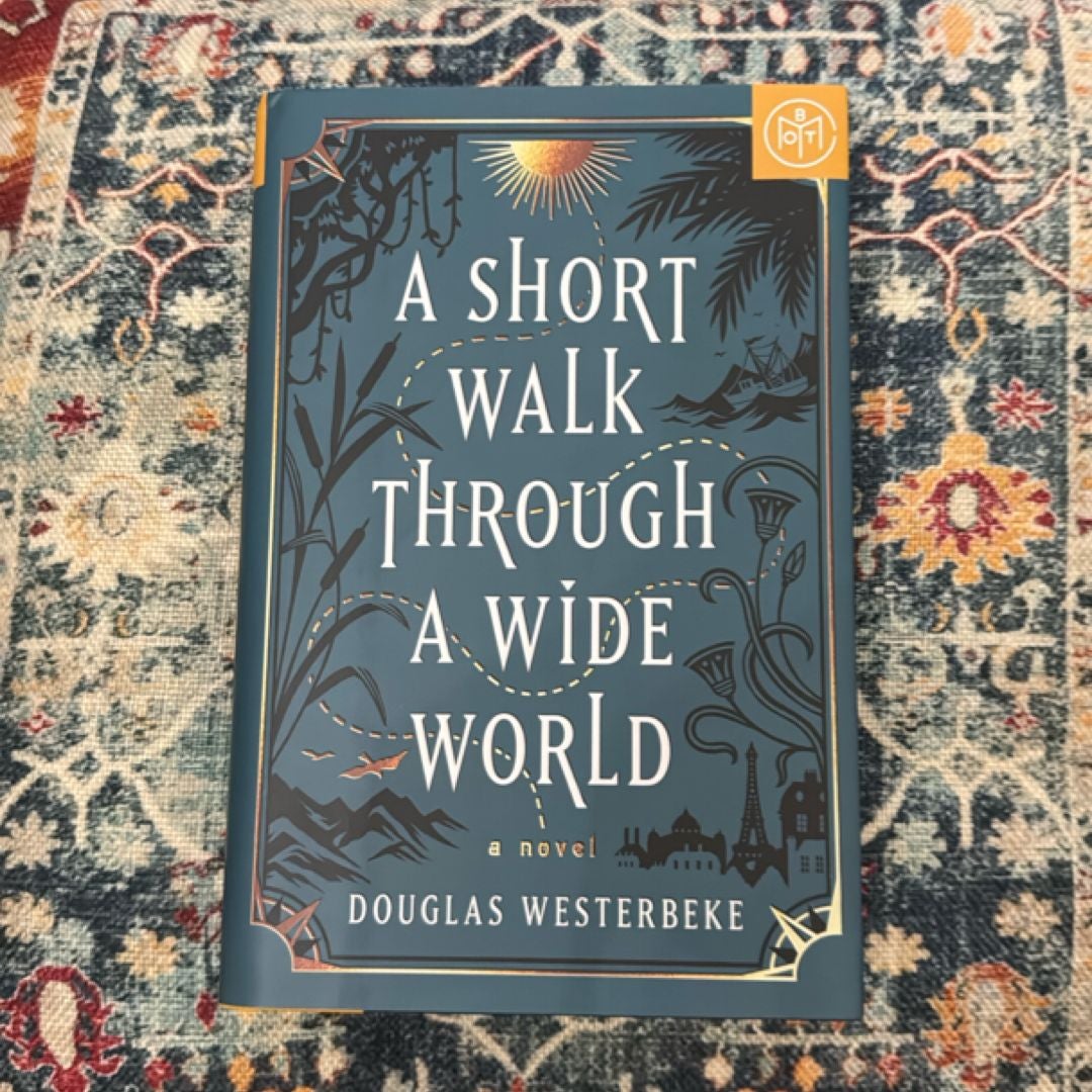 A Short Walk Through a Wide World by Douglas Westerbeke, Hardcover
