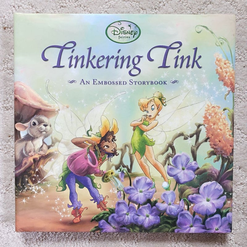 Tinkering Tink : An Embossed Storybook (1st Edition, 2008)
