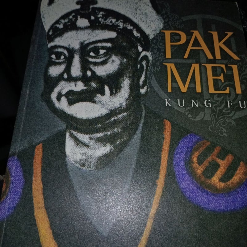 Pak Mei Kung Fu (First Edition)