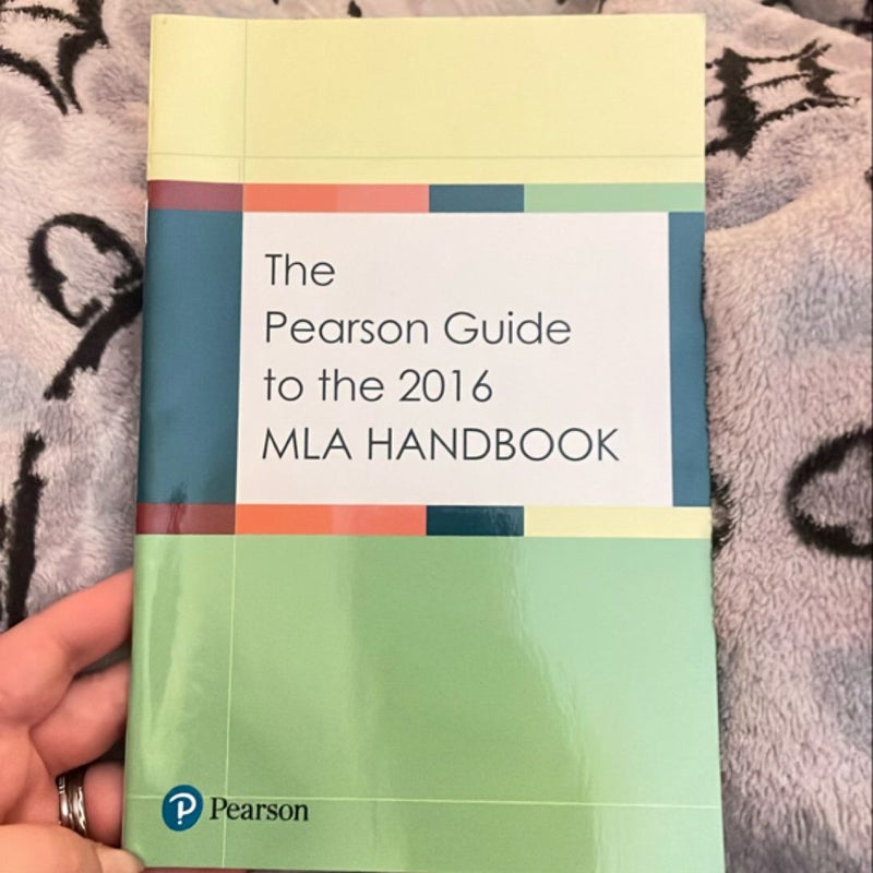 The Pearson Guide to the 2016 MLA Handbook 