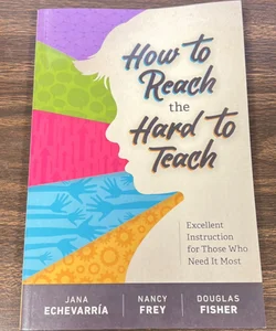 How to Reach the Hard to Teach