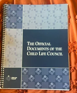 The offic documents of the child life council