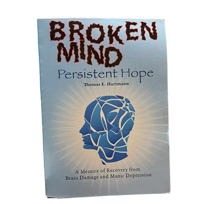 Broken Mind, Persistent Hope
