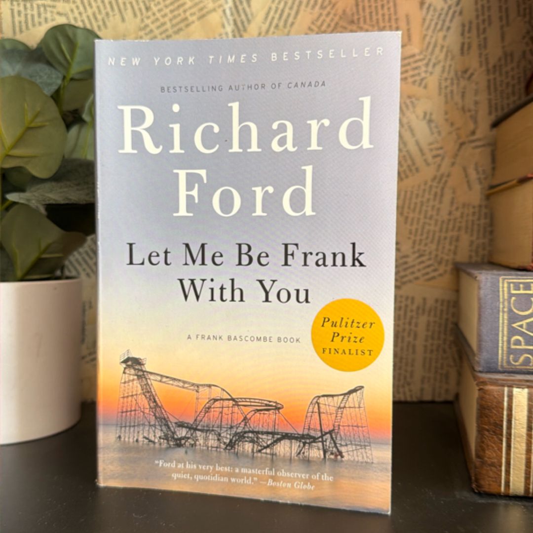 Let Me Be Frank with You