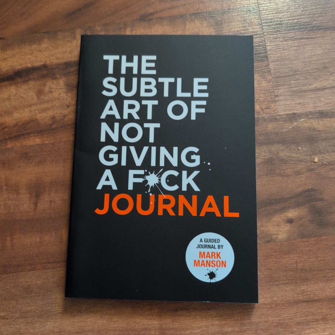 The Subtle Art of Not Giving a F*ck Journal