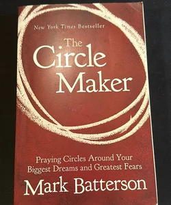 The Circle Maker Student Edition by Parker Batterson