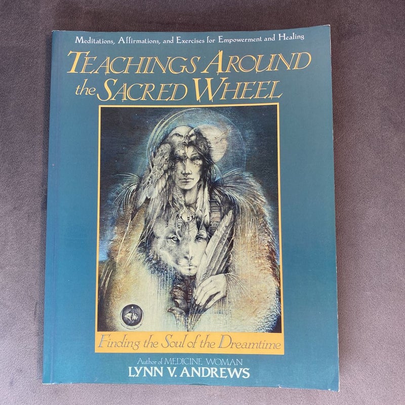 Teachings Around the Sacred Wheel