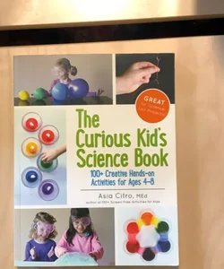 The Curious Kid's Science Book