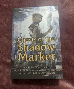 Ghosts of the Shadow Market