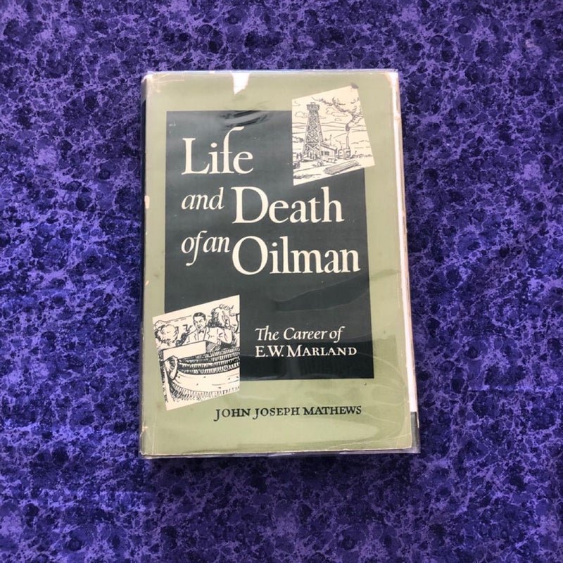 (Signed) Life and Death of and Oilman: The Career of E. W. Marland