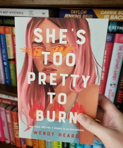 She's Too Pretty to Burn