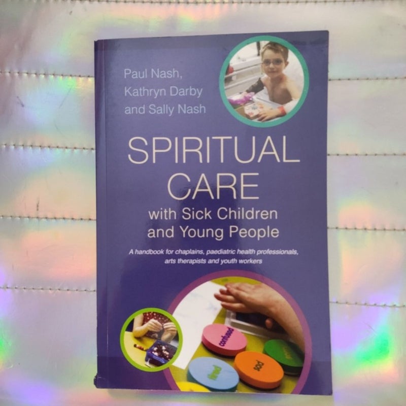 Spiritual Care with Sick Children and Young People