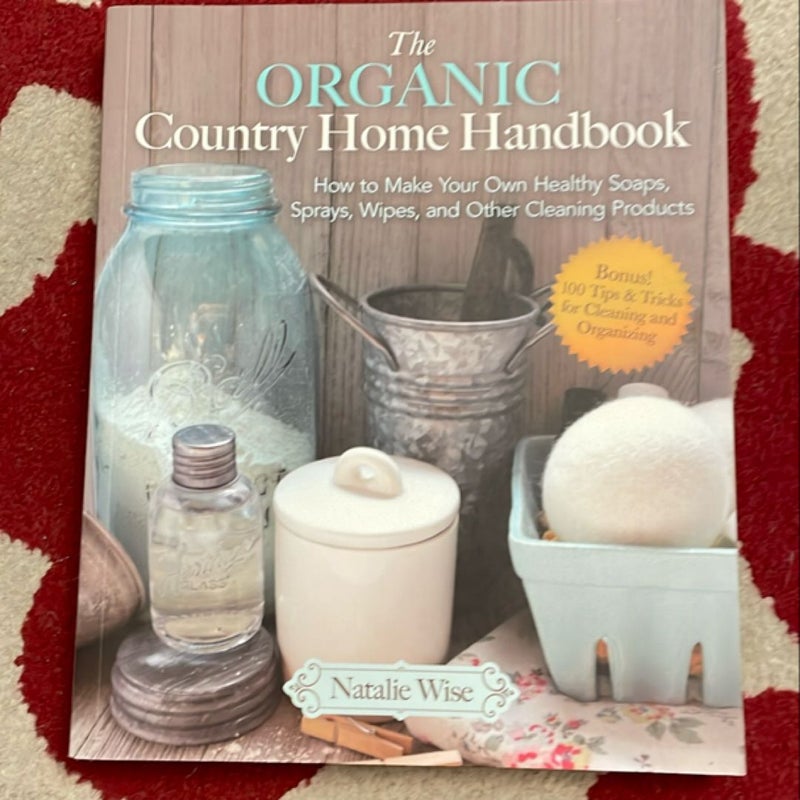 The Organic Country Home Handbook