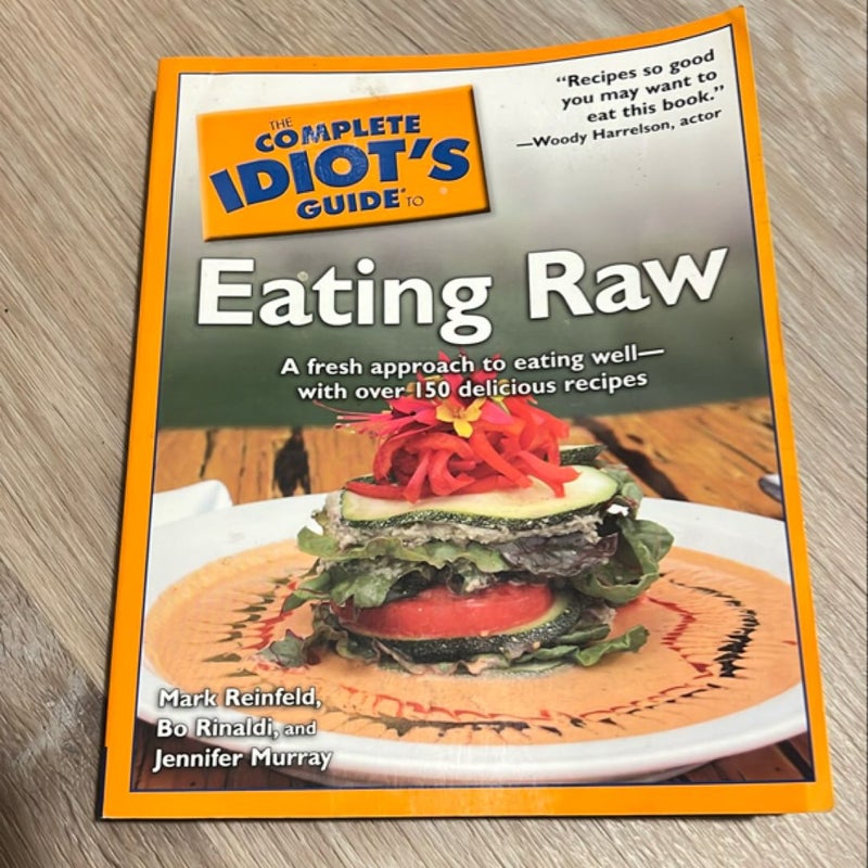 The Complete Idiot's Guide to Eating Raw