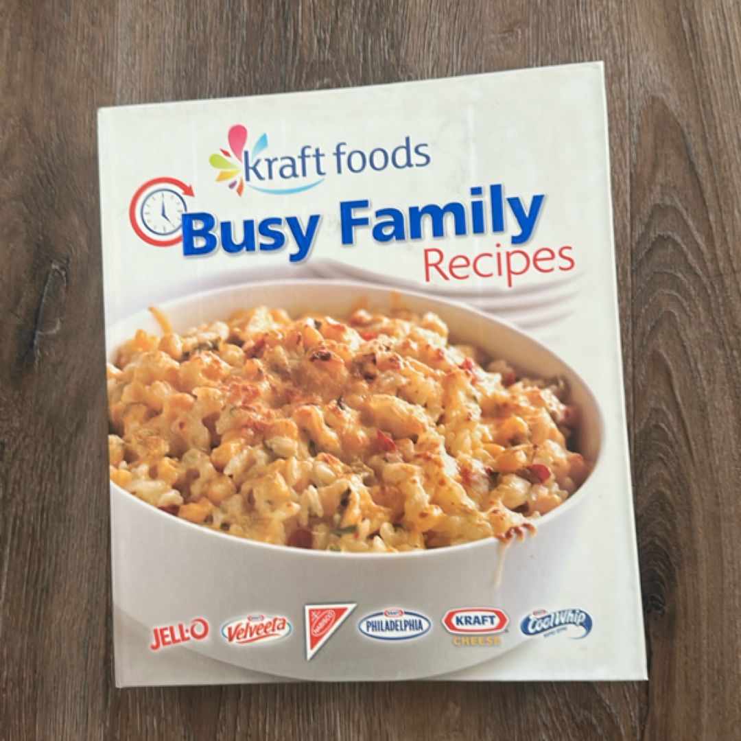 Kraft Foods Busy Family Recipes