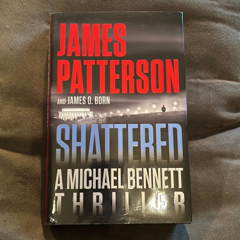 Shattered by James Patterson; James O. Born, Hardcover | Pangobooks