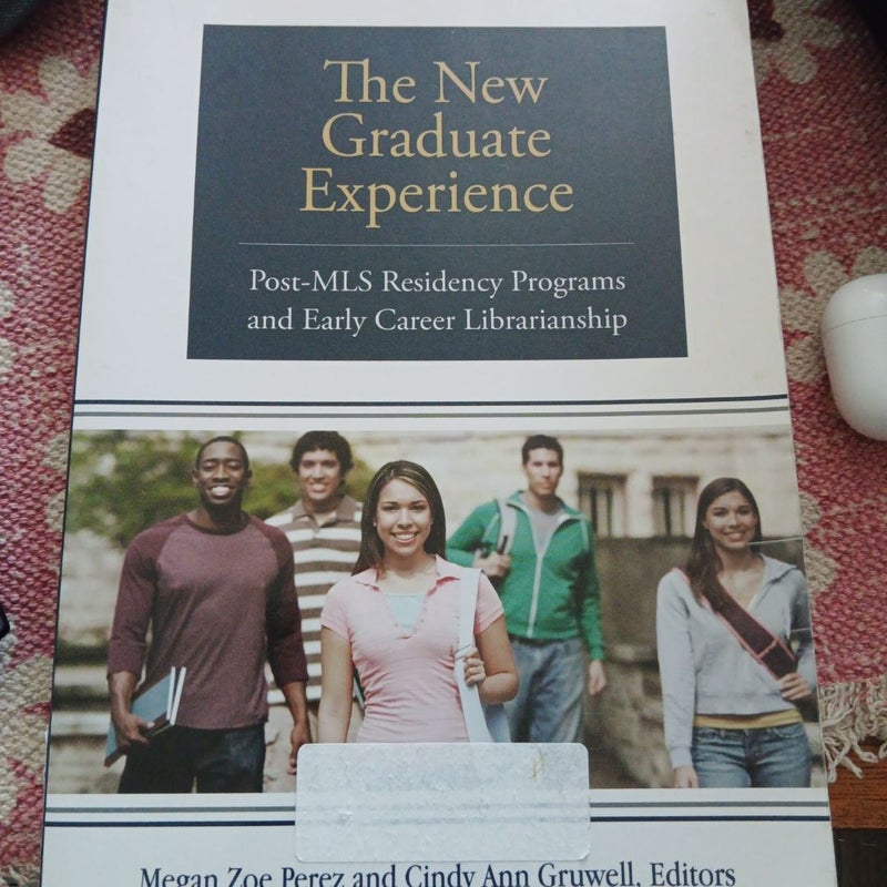 The New Graduate Experience