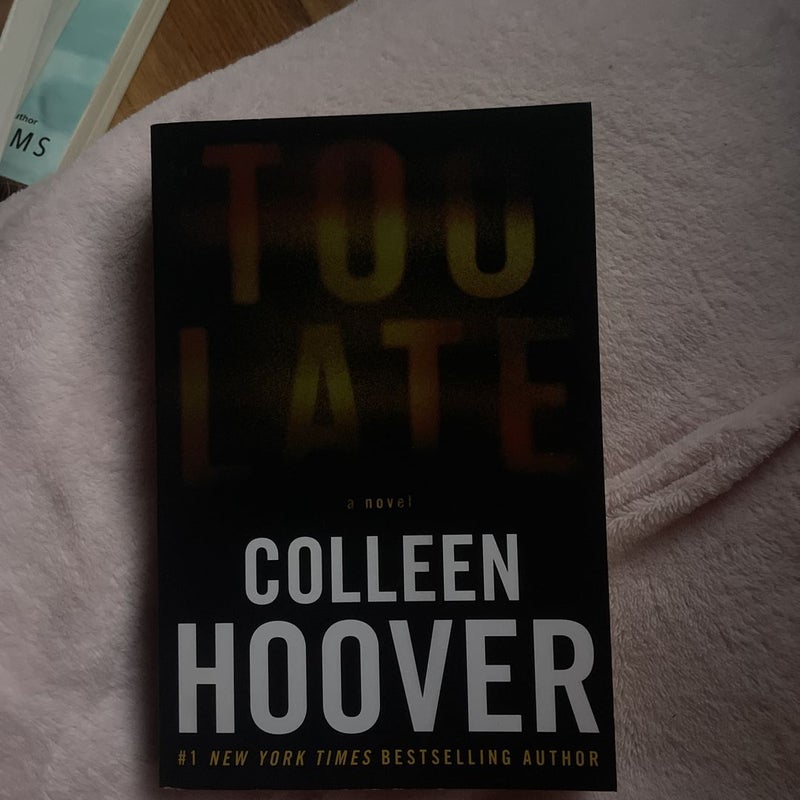 Too Late: Definitive Edition by Colleen Hoover, Paperback