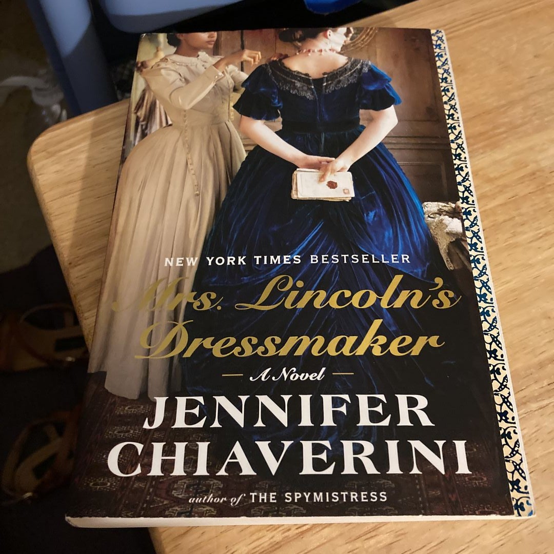 Mrs. Lincoln's Dressmaker – Jennifer Chiaverini