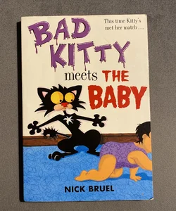 Bad Kitty Meets The Baby
