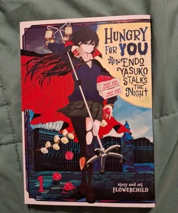 Hungry for You: Endo Yasuko Stalks the Night Vol. 1