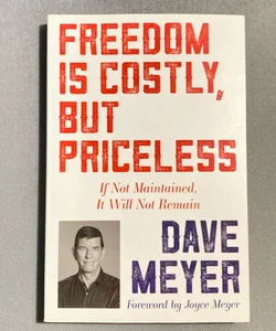 Freedom Is Costly, but Priceless