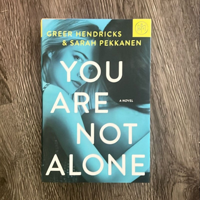 You Are Not Alone