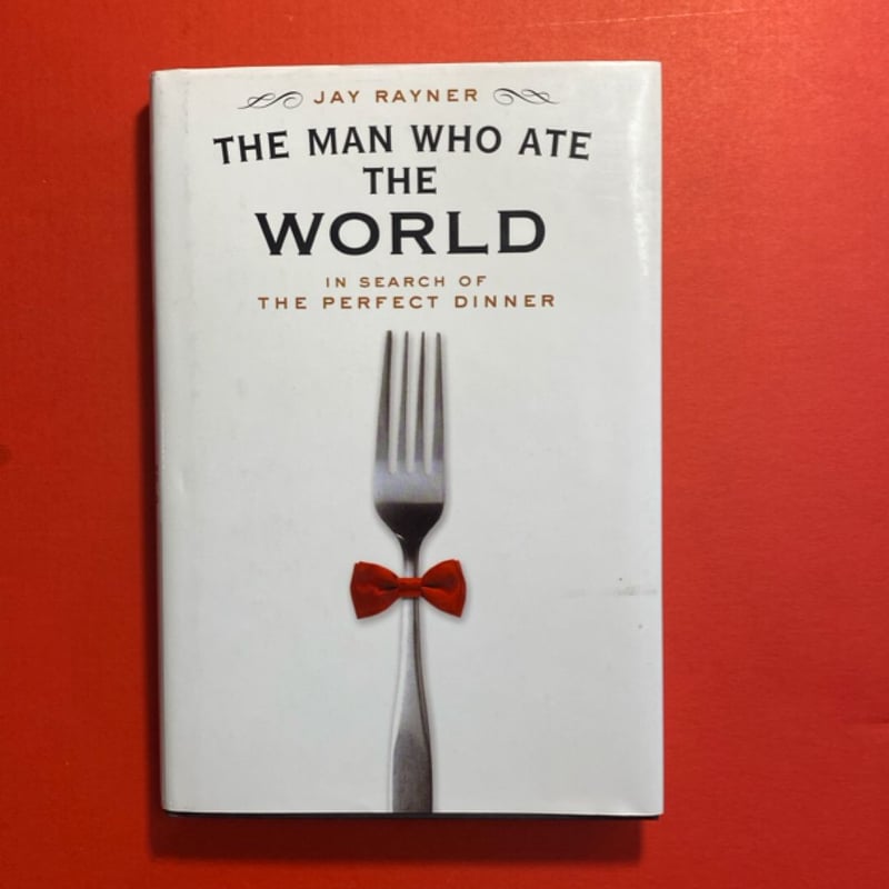 Man Who Ate the World by Jay Rayner
