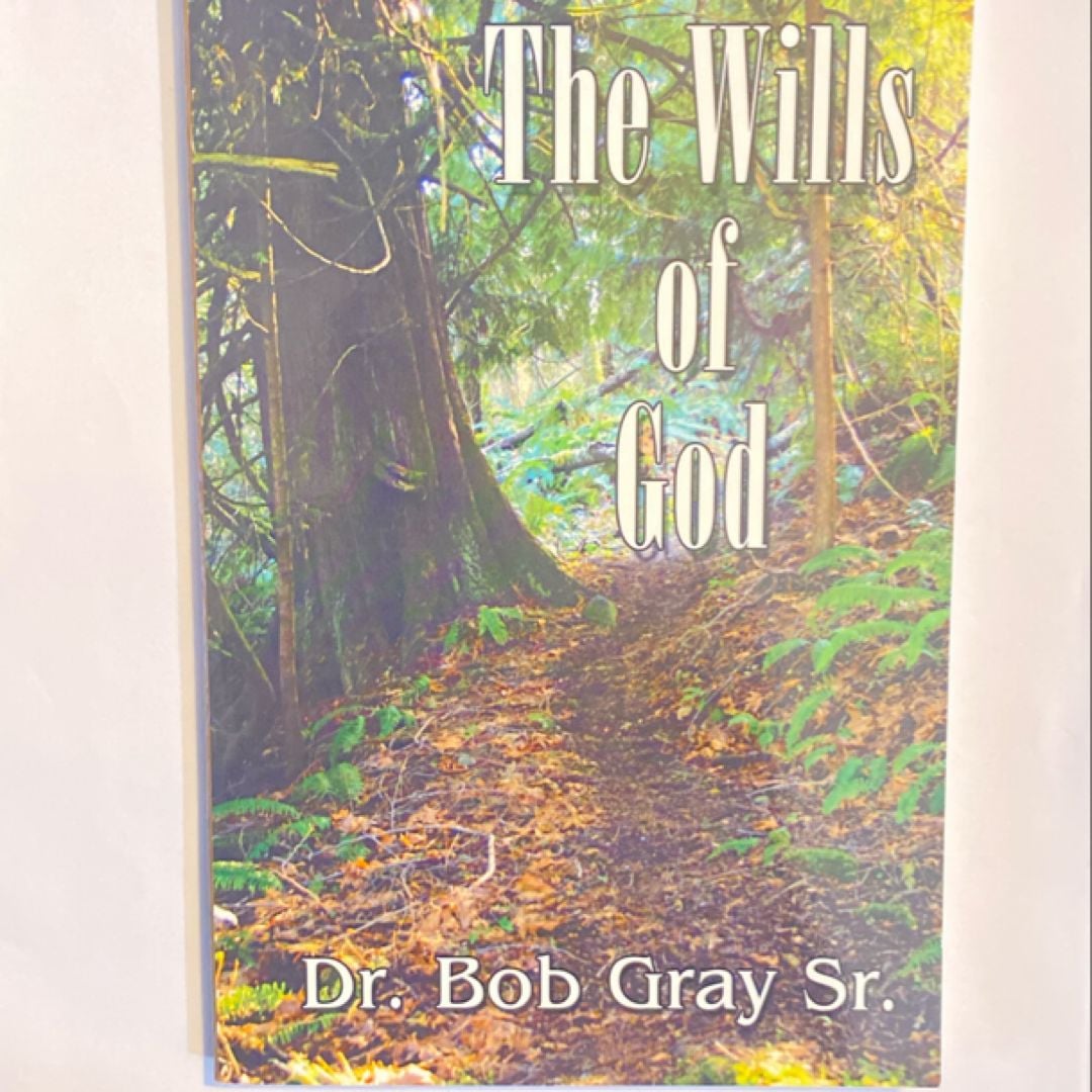The Wills of God by Dr. Bob Gray St., Paperback | Pangobooks
