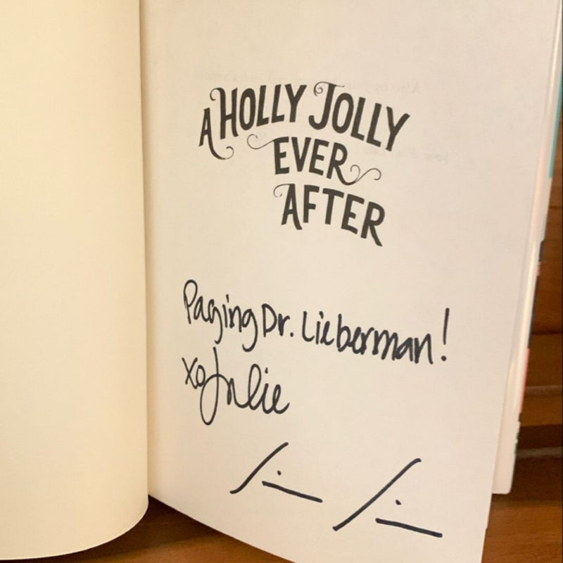 A Holly Jolly Ever After (First Edition Hardback, Hand Signed w/presale campaign items)