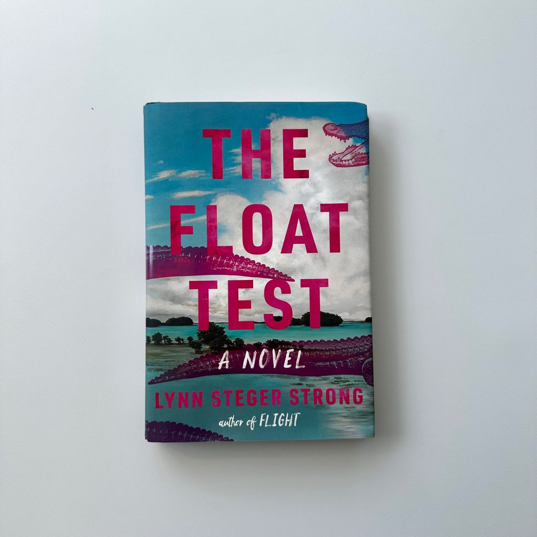 The Float Test by Lynn Steger Strong