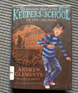 Benjamin Pratt & The Keepers of the School: We the Children