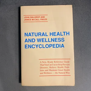 Natural Health and Wellness Encyclopedia