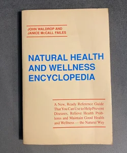 Natural Health and Wellness Encyclopedia